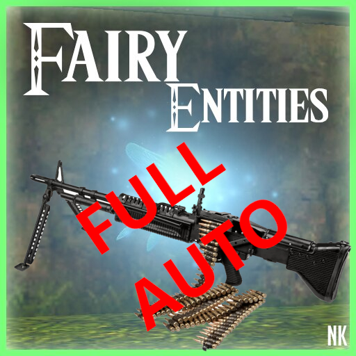 Full Auto Fairies!