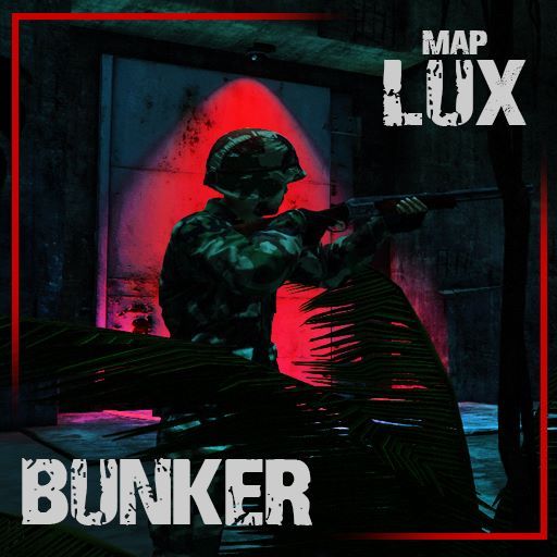 BUNKER - map LUX (dark zone)