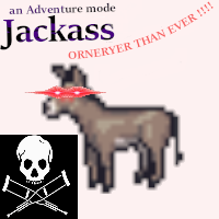 an adventure mode Jackass