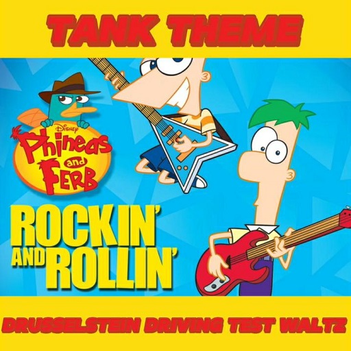 Drusselstein Driving Test Waltz - Phineas and Ferb - Tank Theme