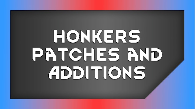 Honkers Patches and Additions