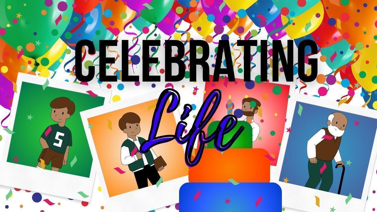 Celebrating Life