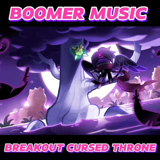 Breakout Cursed Throne - Cookie Run: OvenBreak - Boomer Music