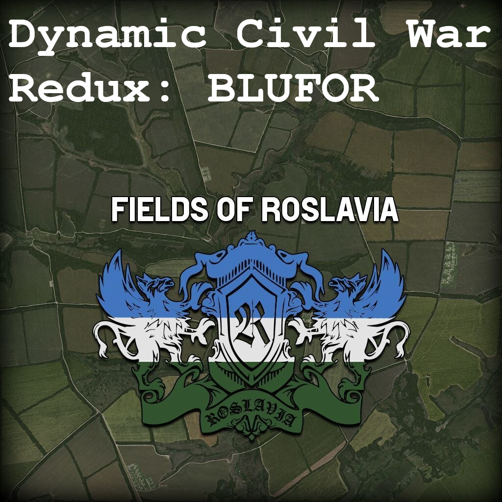 Dynamic Civil War Redux - Roslavia BLUFOR