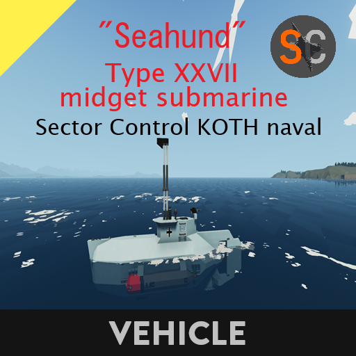 Seahund Type XXVII submarine    Sector Control KOTH naval