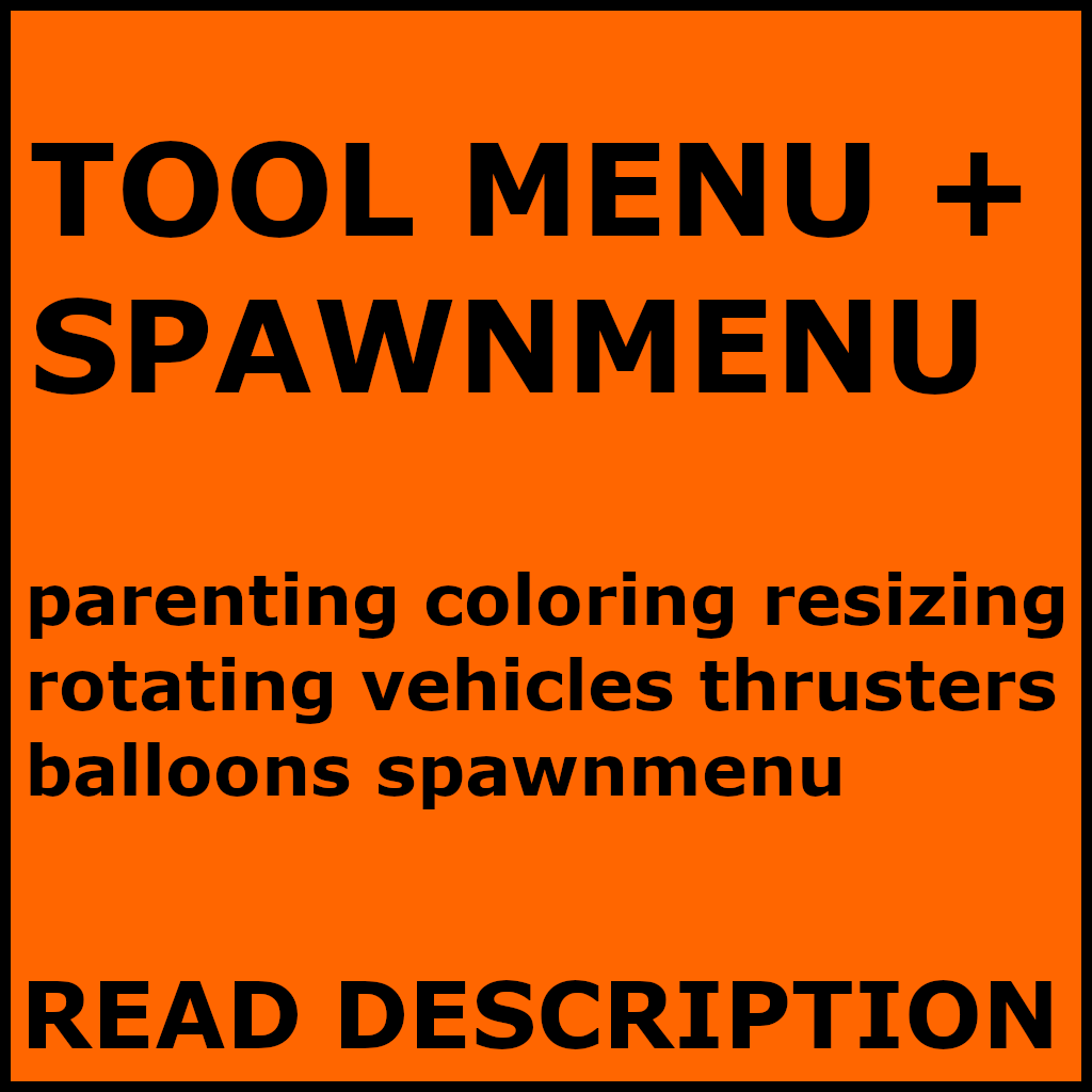 TOOL MENU + SPAWNMENU