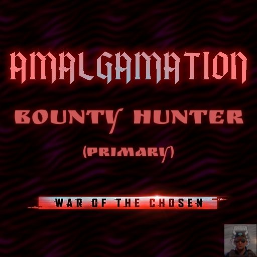 Amalgamation: Bounty Hunter Specialization(Primary)