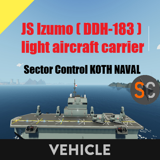 JS Izumo (DDH-183) light aircraft carrier   Sector Control KOTH NAVAL
