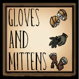 Gloves and Mittens – Don't Starve Together Mod