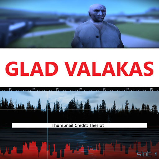 Glad Valakas Remake SNPC