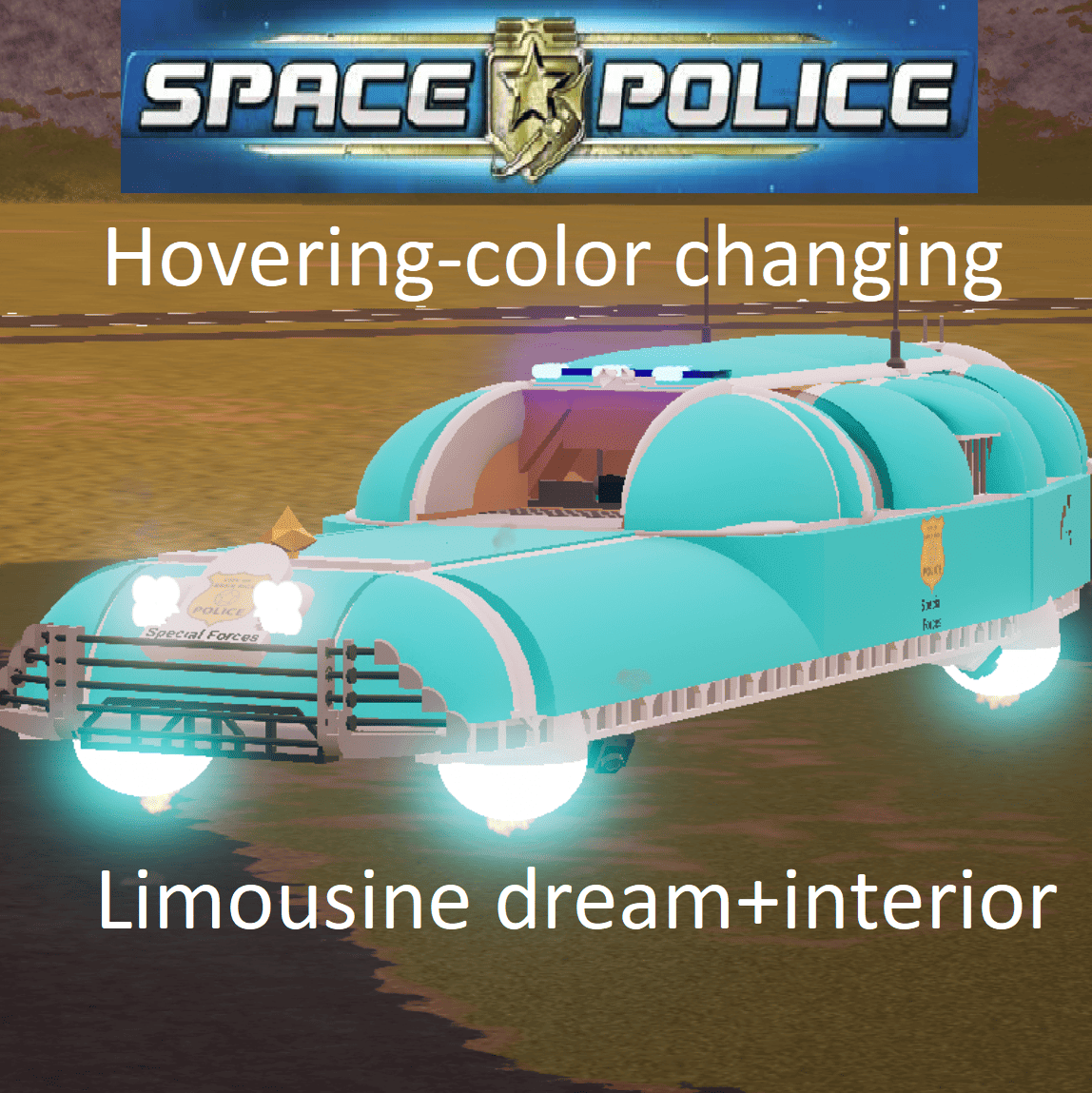 Hovering-color changing police limousine dream+interior