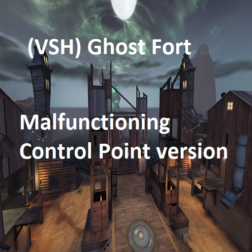 VSH Ghost Fort (Malfunctioning Control Point version) – Team Fortress 2 Mod
