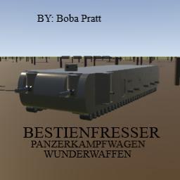 Bestienfresser - WW1 Panzerkampfwagen Wunderwaffen