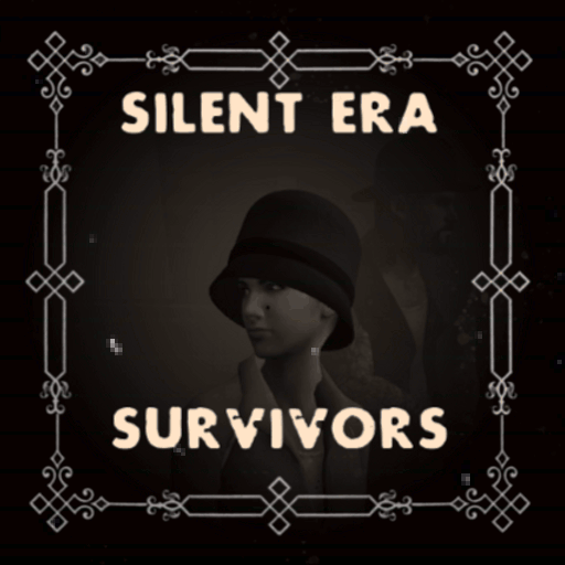 Silent Era Survivors

