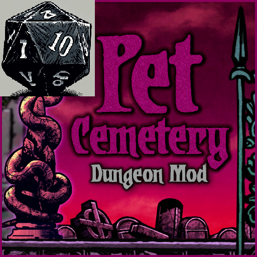 Dice to Die Pet Cemetery (Dungeon Mod)