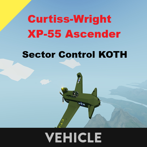 Curtiss-Wright XP-55 Ascender    Sector Control KOTH
