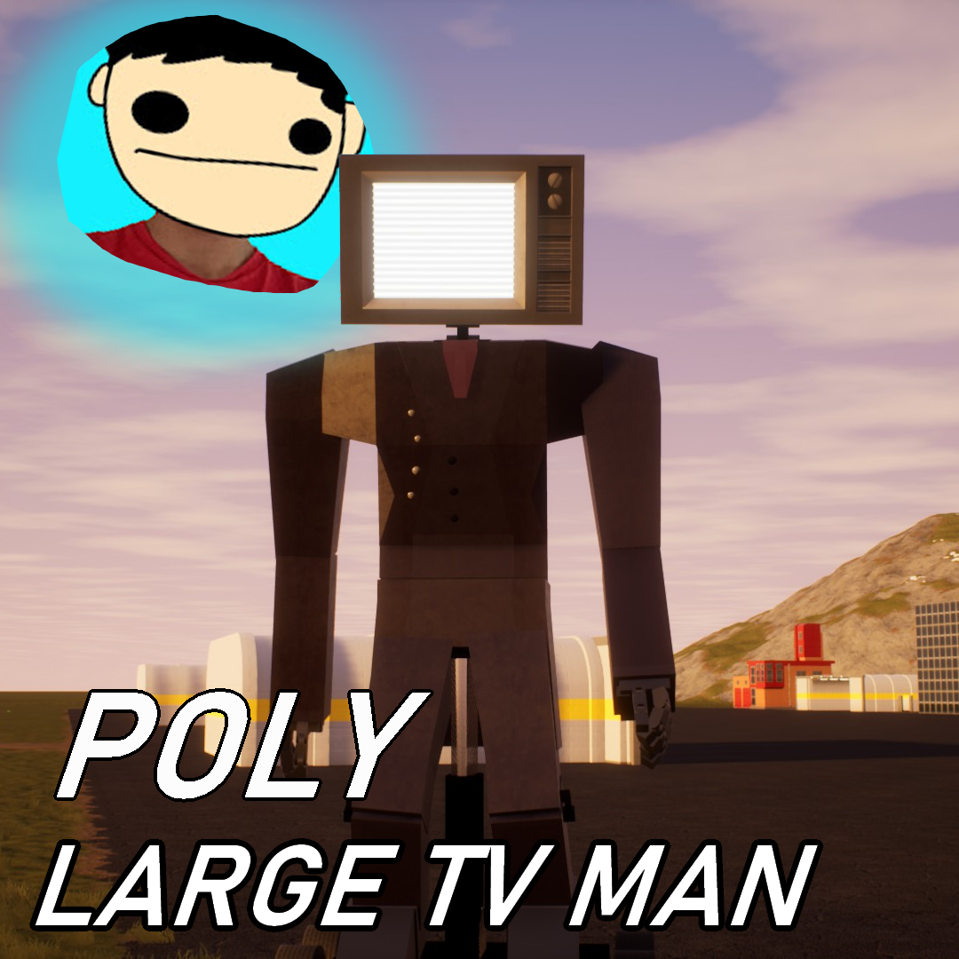 Large TV Man/Poly - Maxedy! Skibi