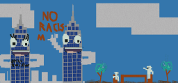 i am a building and racism is bad!!!!!