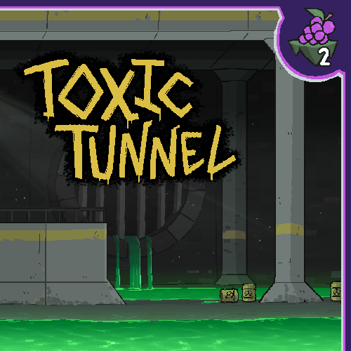 Toxic Tunnel | Stage