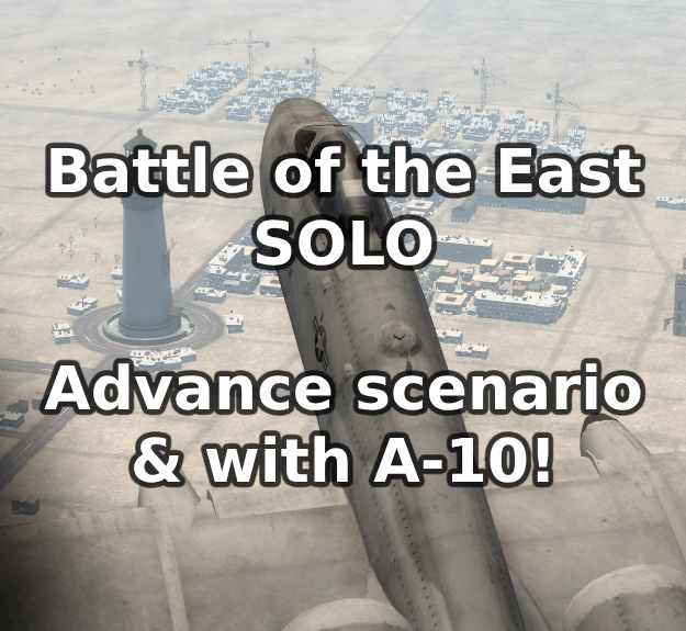 Battle of the East [SOLO]