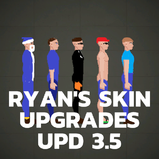 Ryan's Skin Upgrades UPD 3.5