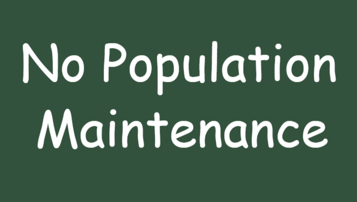 No Population Maintenance