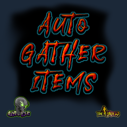 AutoGatherItems [UPDATED]
