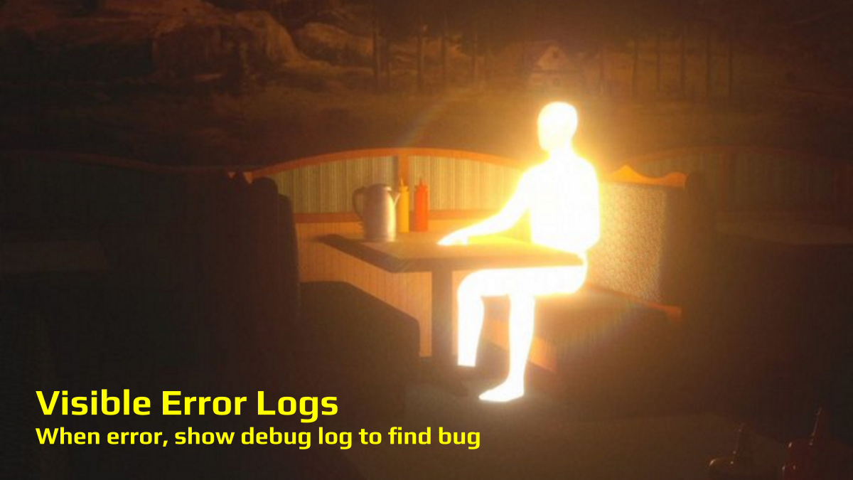 Visible Error Logs