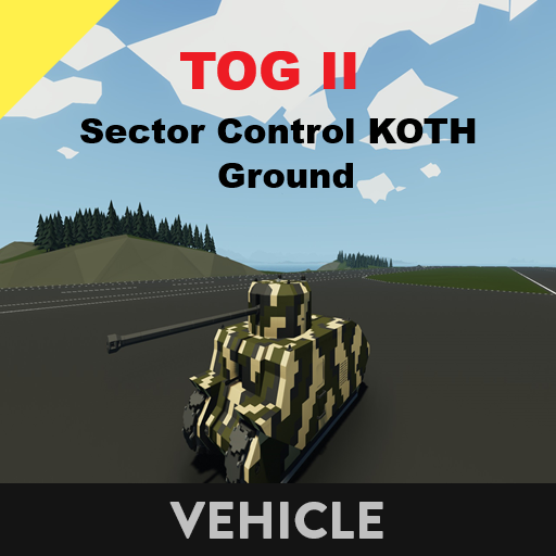 TOG II - Heavy Tank     Sector Control KOTH Ground