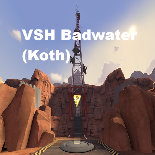 VSH Badwater (Koth) – Team Fortress 2 Mod