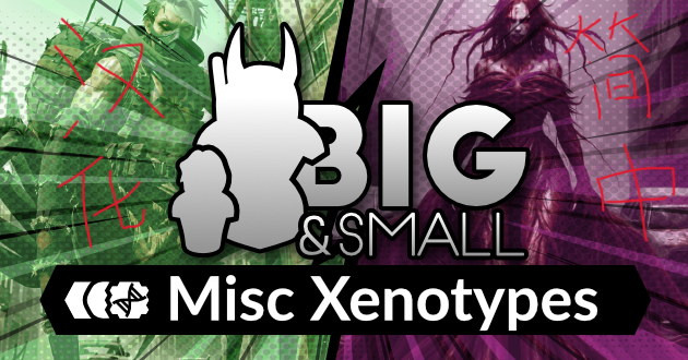 Big and Small - More Xenotypes 个人汉化