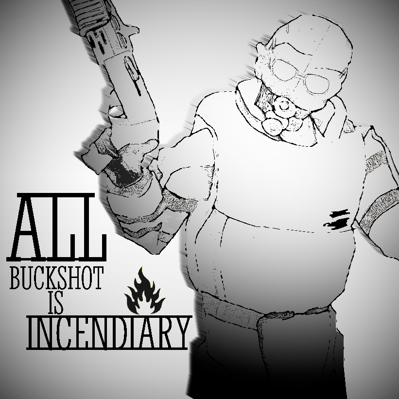 ALL buckshot is incendiary! preview