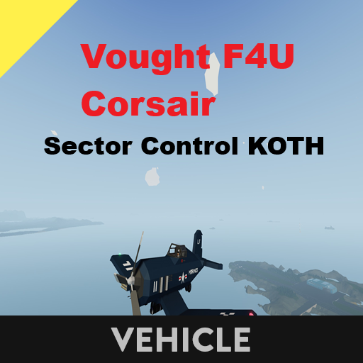Vought F4U Corsair  Sector Control KOTH naval