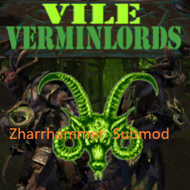 Vile Verminlords: It's Time-Time (Zharrhammer Submod yes-good)