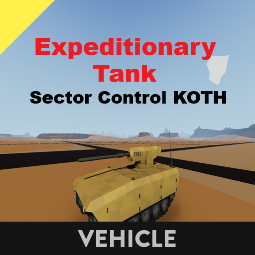 Expeditionary Tank   Sector Control KOTH