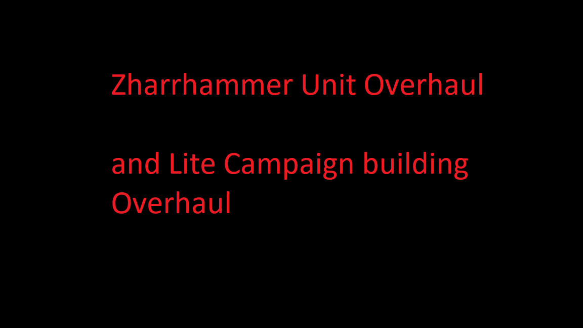 Hashut's Zharrhammer Overhaul (Complete Standalone BETA)