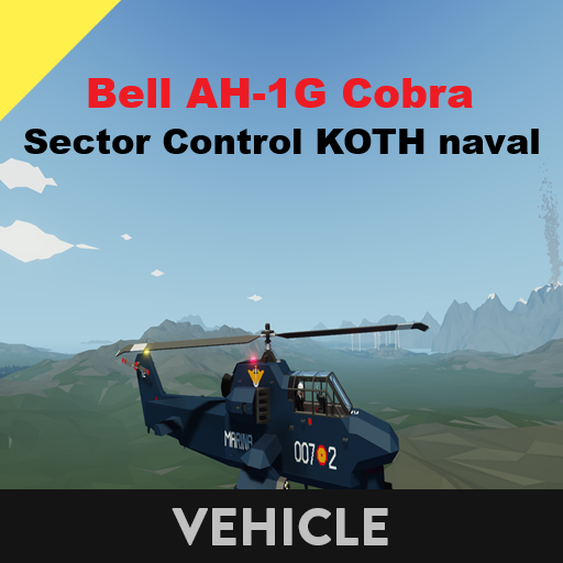 Bell AH-1G Cobra    Sector Control KOTH naval