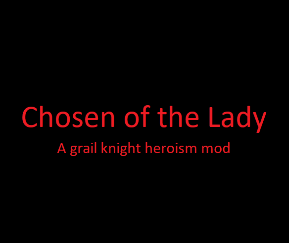 Grail Knight Heroism (Lower Entities/Increased Power)