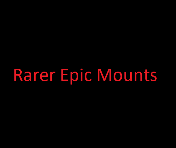 Rarer Epic Mounts