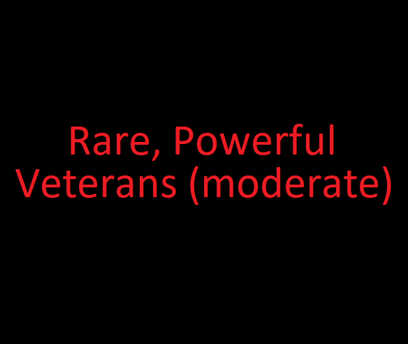 Rare, powerful veterans vanilla (moderate)