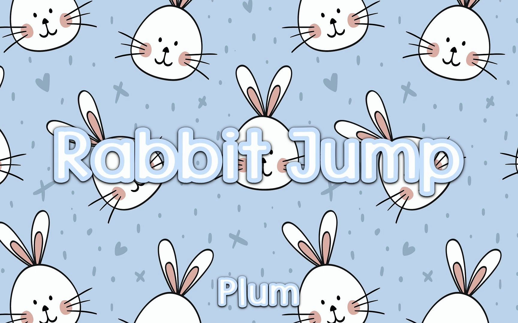 Plum - Rabbit Jump