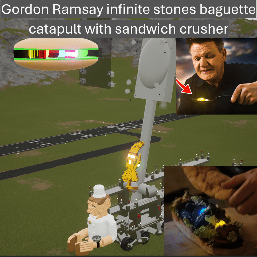 Infinity stones baguette catapult with Gordon Ramsay sandwitch crusher