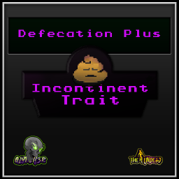 Defecation Plus - Incontinent Trait Mod