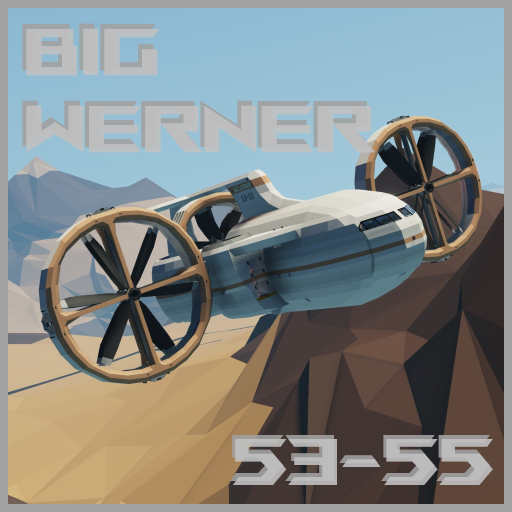 Big Werner - 53-55 -Medium Cargo VTOL