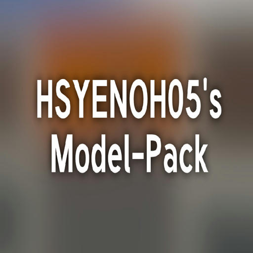 Hsyenoh05's Model-Pack