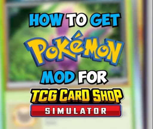 tcg card shop simulator pokemon mod steam deck Redesigned Cards collection at Nexus Steam Community :: Guide ::