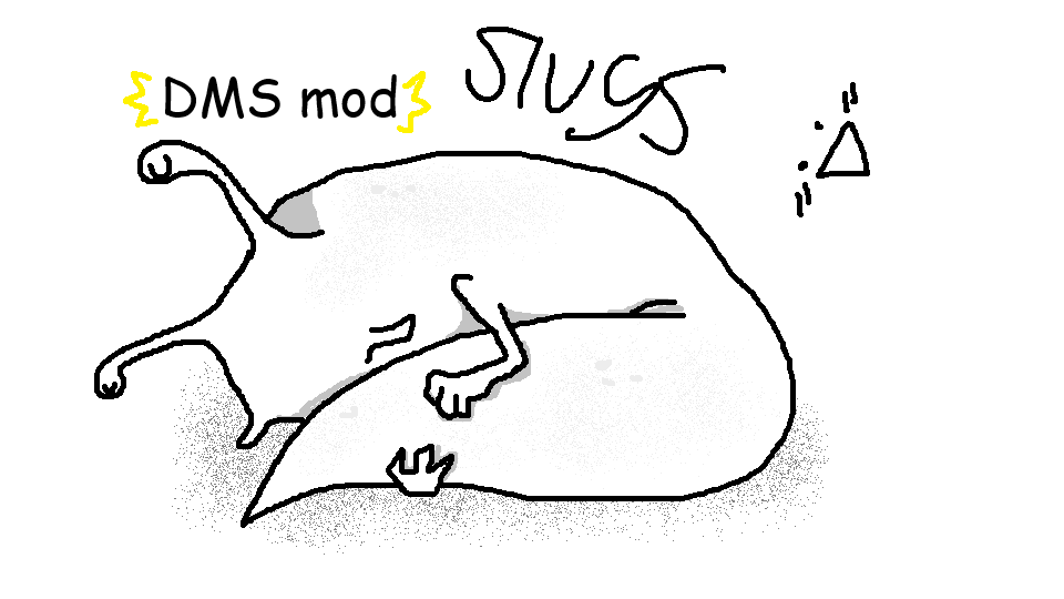 Slugs {DMS mod}