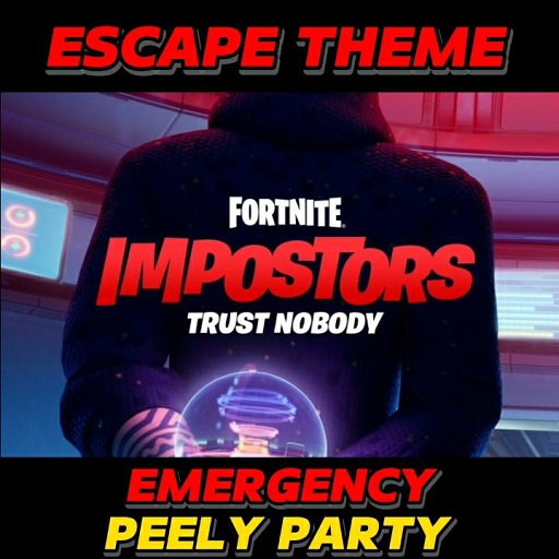 Fortnite - Impostors - Escape Theme