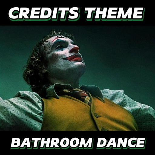Bathroom Dance - THE JOKER - Credits Theme