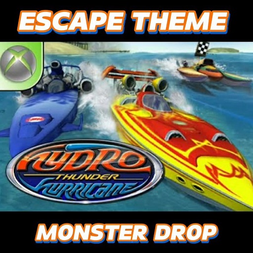 Monster Drop - Hydro Thunder Hurricane - Escape Theme